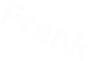Frank